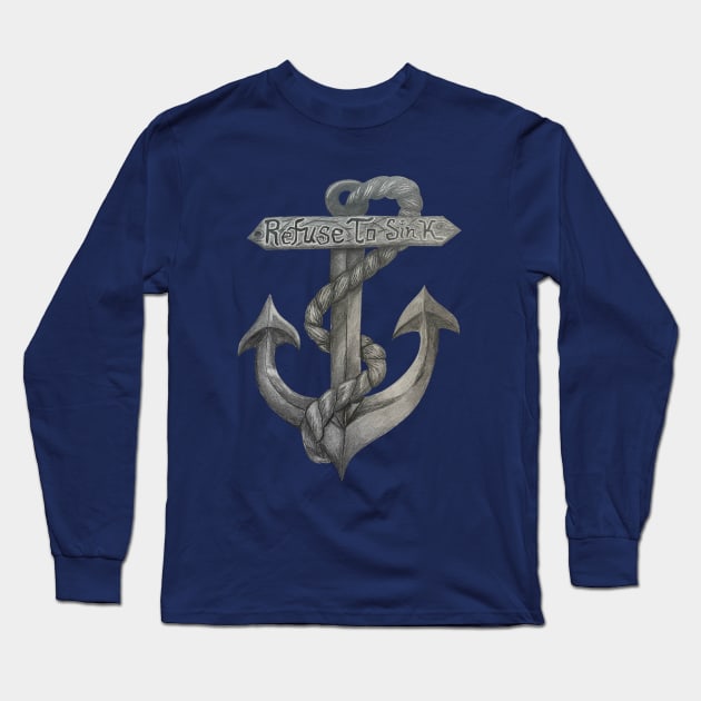 Refuse to Sink Anchor Drawing Long Sleeve T-Shirt by Lady Lilac